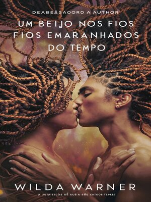 cover image of Um Beijo Nos Fios Emaranhados Do Tempo